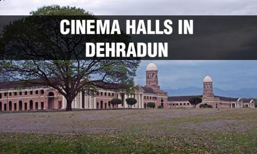 Cinema Halls in Dehradun