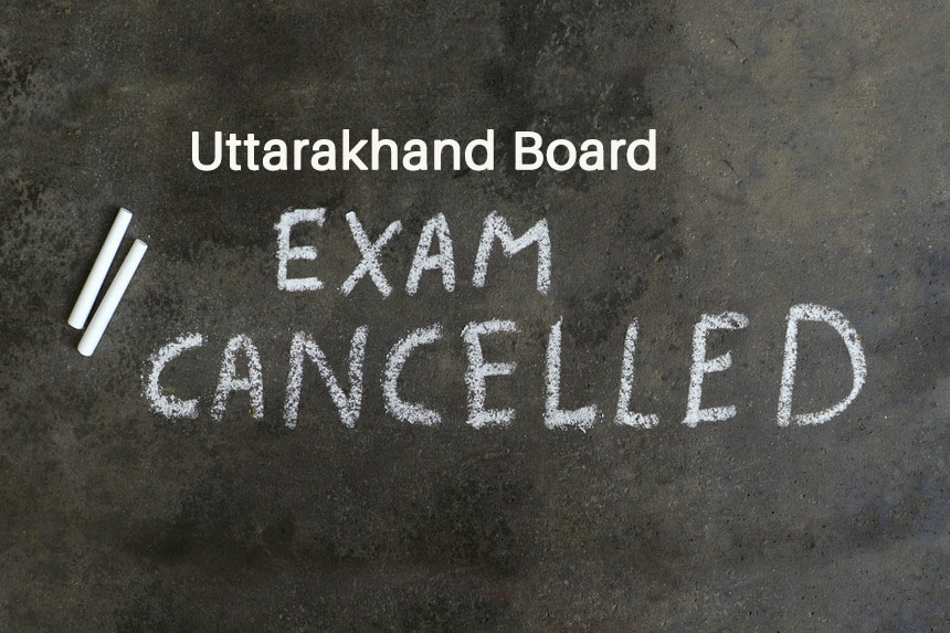 Uttarakhand Board 12th Class Exam Cancelled