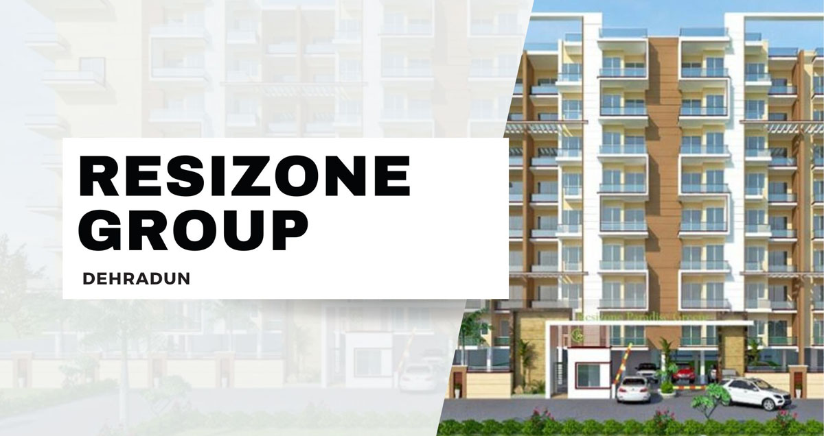 Resizone Group, Dehradun