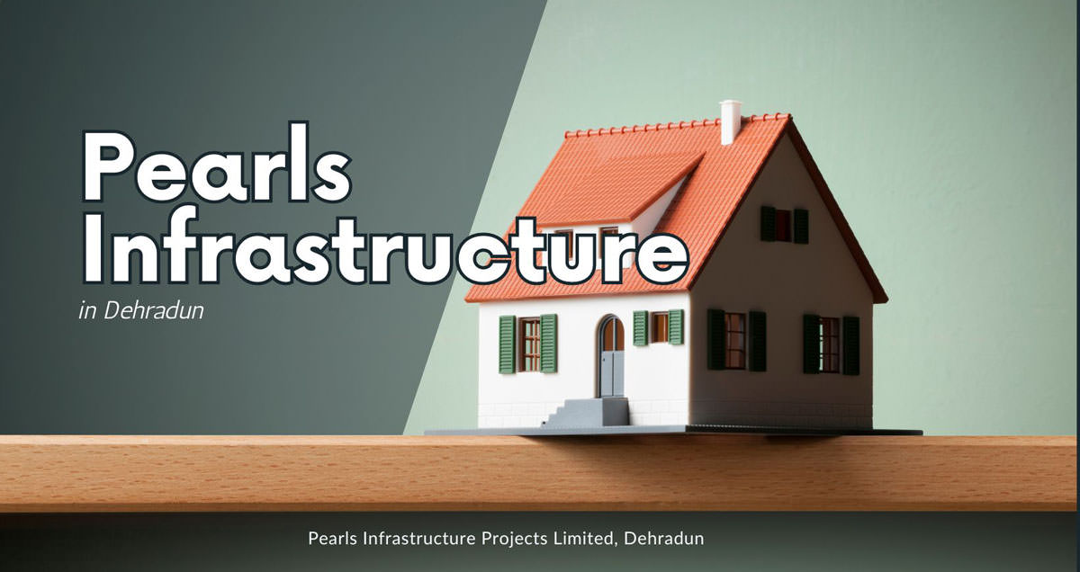 Pearls Infrastructure Projects Limited, Dehradun