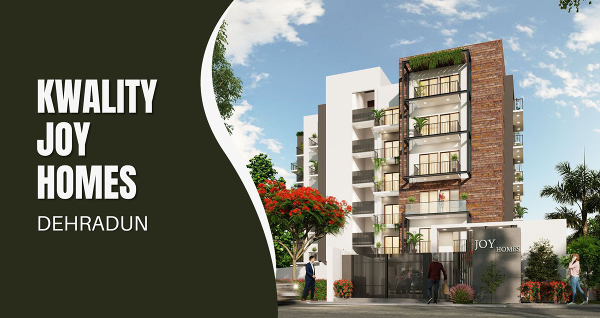 Kwality Joy Homes, Dehradun