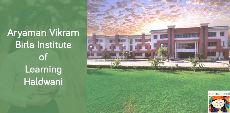 Aryaman Vikram Birla Institute Of Learning, Haldwani