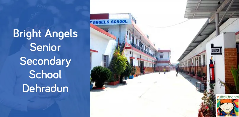 Bright Angels Senior Secondary School, Dehradun