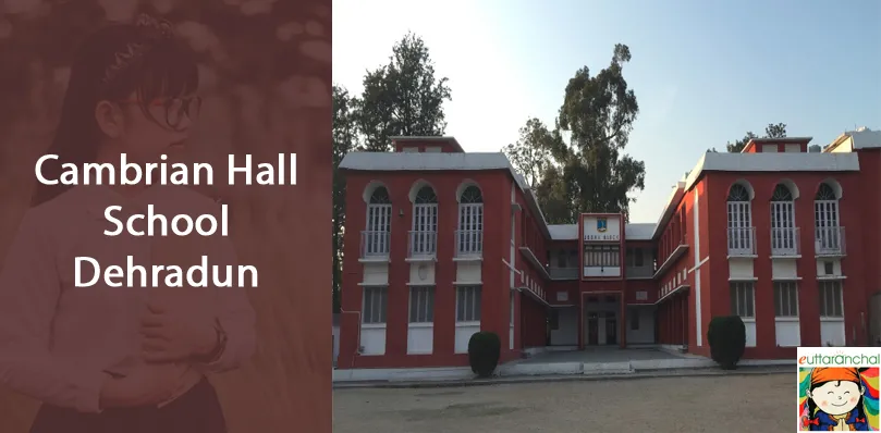Cambrian Hall School Dehradun