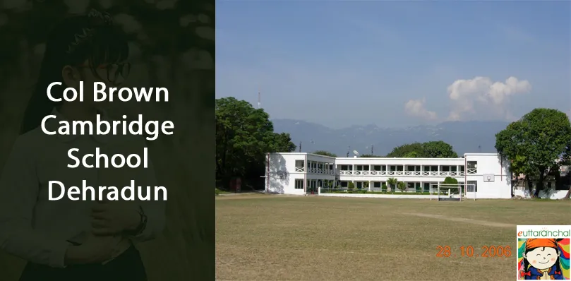 Col Brown Cambridge School Dehradun