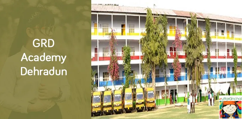 GRD Academy, Dehradun