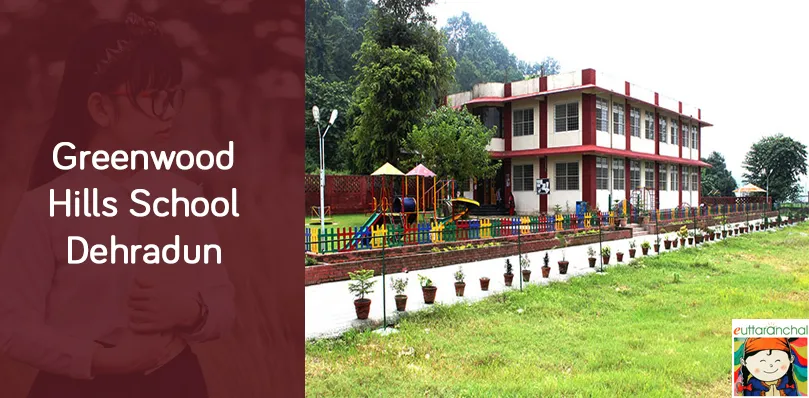 Greenwood Hills School, Dehradun