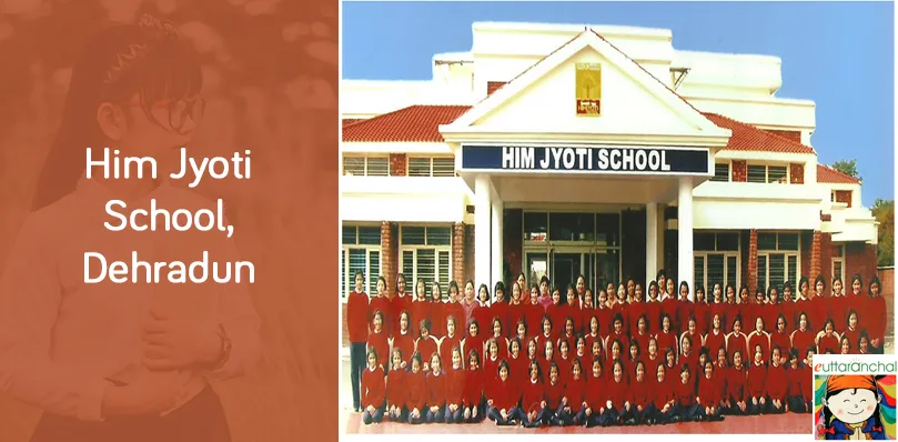 Him Jyoti School, Dehradun