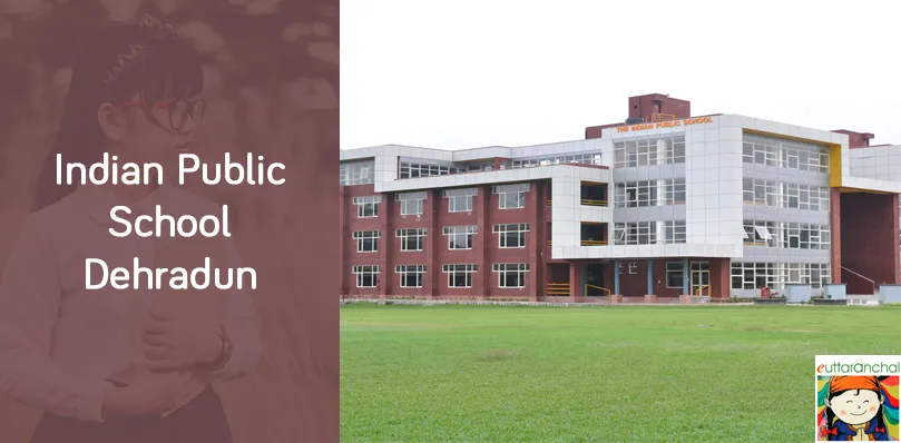 The Indian Public School, Dehradun