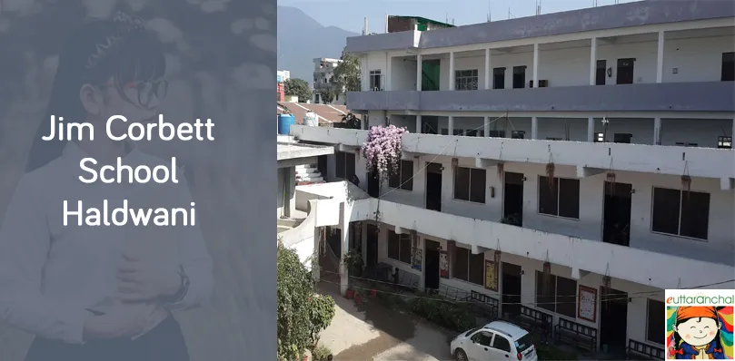 Jim Corbett School, Haldwani