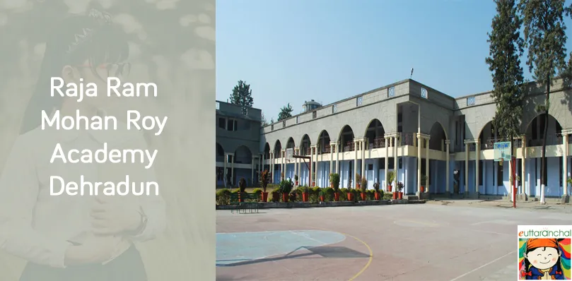 Raja Rammohan Roy Academy, Dehradun