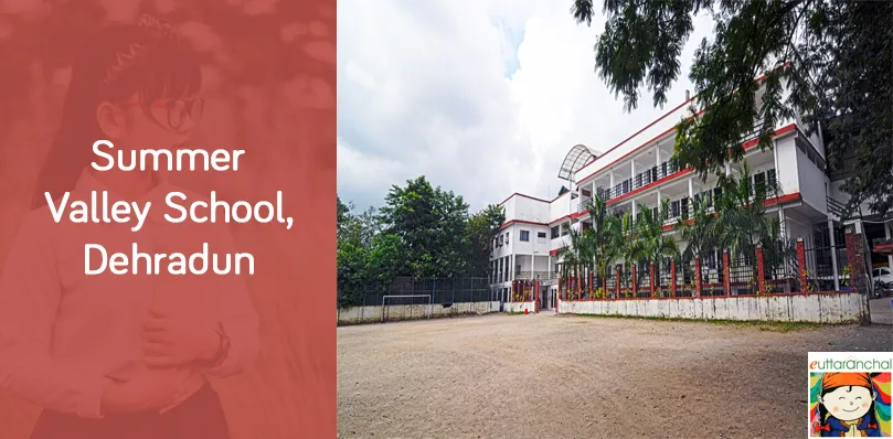 Summer Valley School, Dehradun