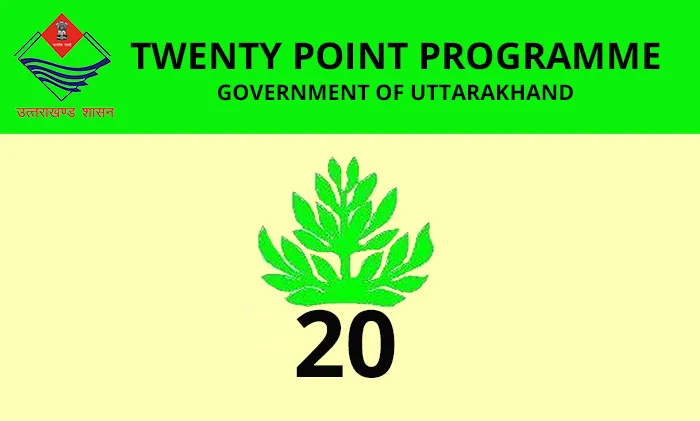 Twenty Point Programme, Uttarakhand