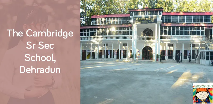 The Cambridge Sr. Sec. School, Dehradun