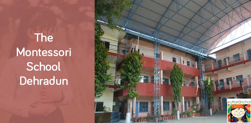 The Montessori School, Dehradun