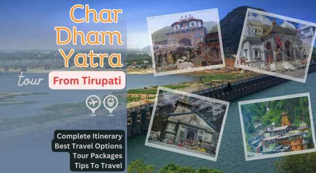 Char Dham Yatra from Tirupati