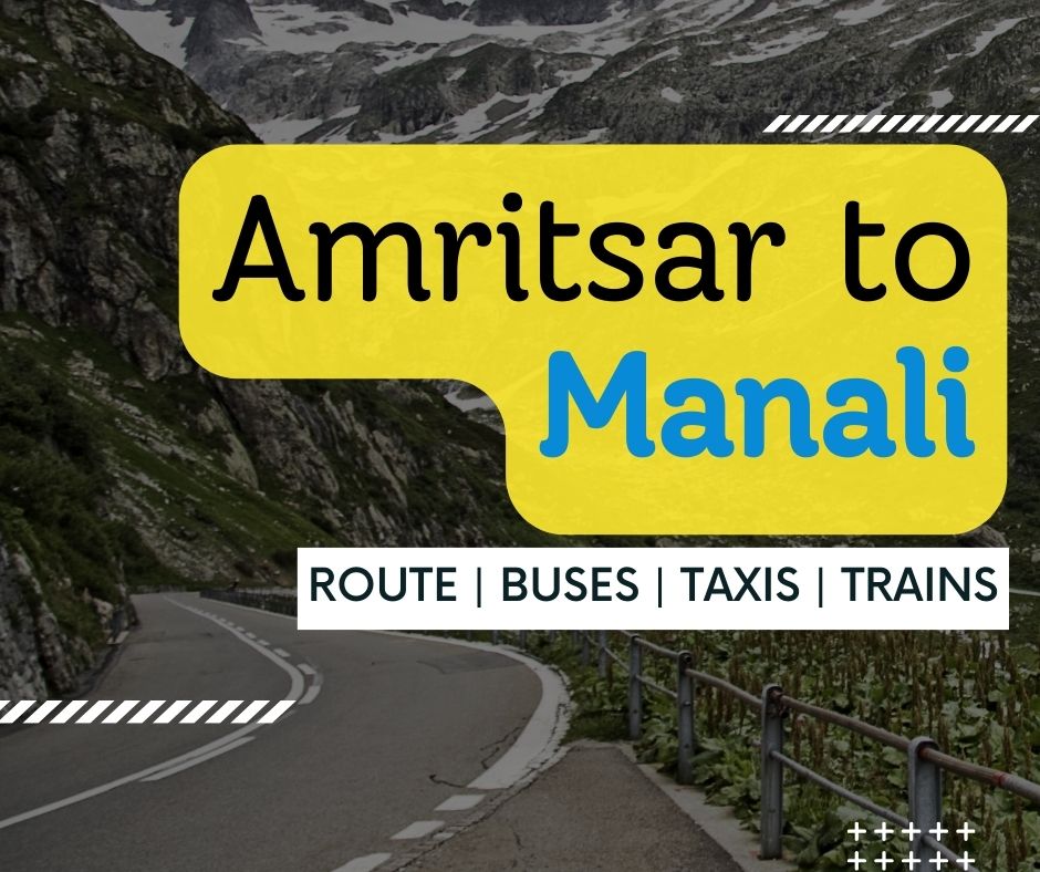 Amritsar to Manali