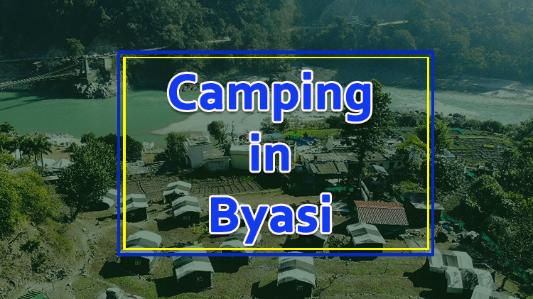 Camping in Byasi