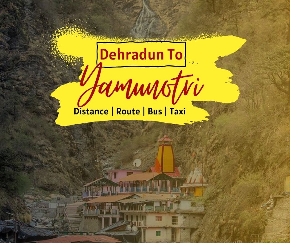 Dehradun To Yamunotri