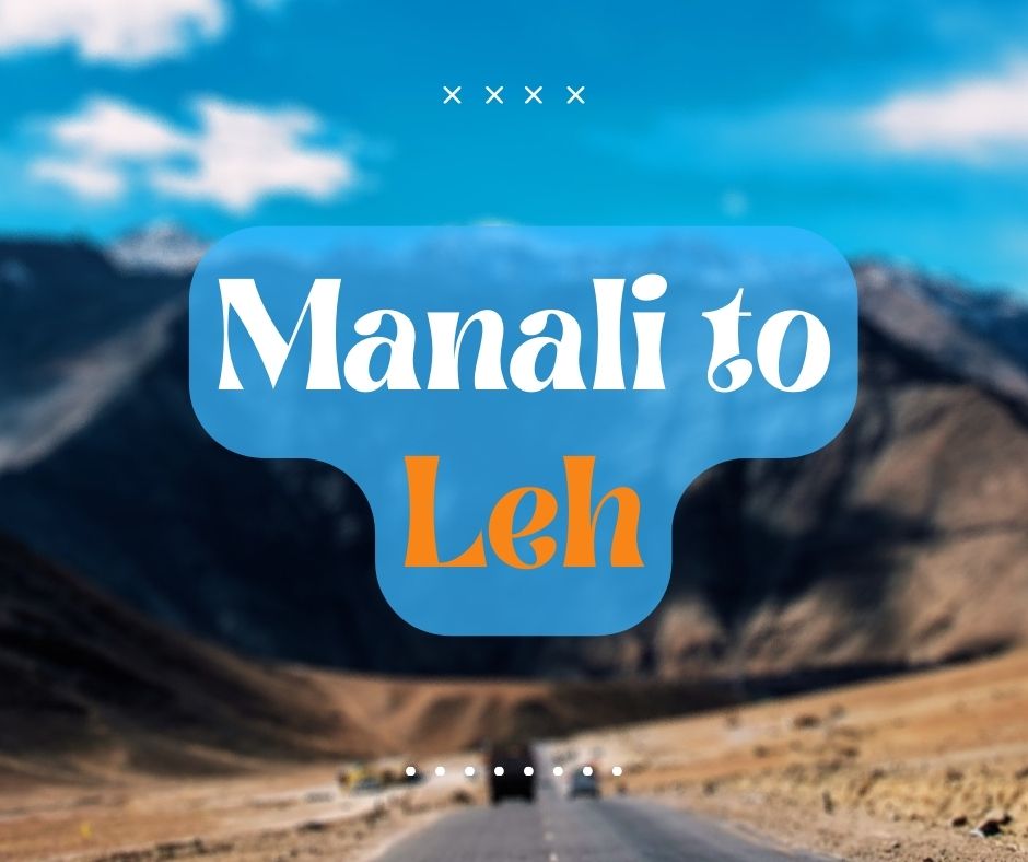 Manali To Leh