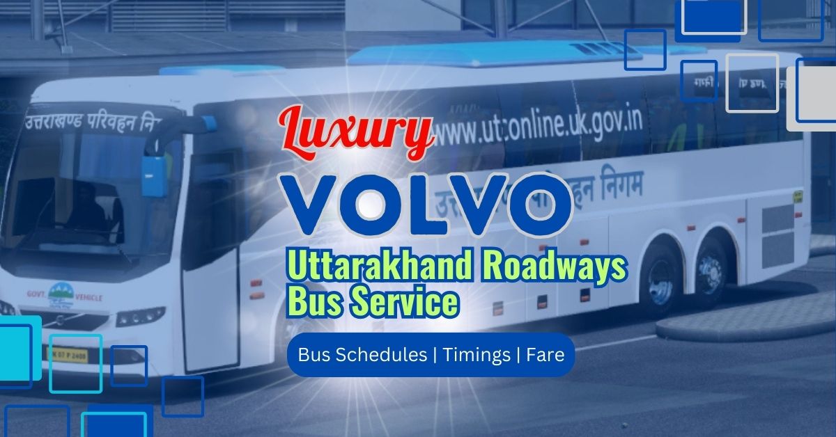 Uttarakhand Roadways Volvo Bus Schedule
