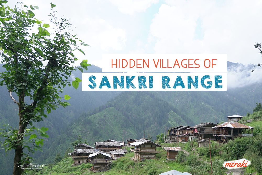 Hidden Villages of Sankri Range