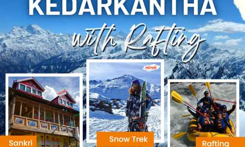 Kedarkantha Trek with Rishikesh Rafting Tour